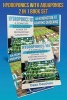 Hydroponics - Aquaponics 2 in 1 Book Set Book - Book 1: Hydroponics 101 - Book 2: An Introduction to Aquaponic Gardening (First Editions) (Paperback) - Dean Deschain Photo