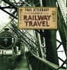 A Century of Railway Travel (Hardcover) - Paul Atterbury Photo