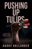 Pushing Up Tulips (Paperback) - Harry Hollander Photo