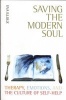 Saving the Modern Soul - Therapy, Emotions, and the Culture of Self-Help (Paperback) - Eva Illouz Photo