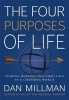 The Four Purposes of Life - Finding Meaning and Direction in a Changing World (Paperback) - Dan Millman Photo