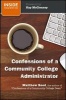 Confessions of a Community College Administrator (Paperback, New) - Matthew Reed Photo