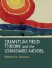 Quantum Field Theory and the Standard Model (Hardcover, New) - Matthew D Schwartz Photo