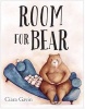 Room for Bear (Hardcover) - Ciara Gavin Photo