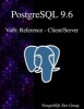 PostgreSQL 9.6 Vol6 - Reference - Client/Server (Paperback) - PostgreSQL Development Group Photo