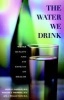 The Water We Drink - Water Quality and Its Effects on Health (Paperback) - Joshua Barzilay Photo