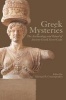 Greek Mysteries - The Archaeology of Ancient Greek Secret Cults (Paperback) - Michael B Cosmopoulos Photo