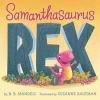 Samanthasaurus Rex (Hardcover) - B B Mandell Photo