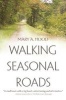 Walking Seasonal Roads - Reflections on a Dwelling Place (Hardcover, New) - Mary Hood Photo