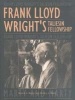 Frank Lloyd Wright's Taliesin Fellowship (Paperback) - Myron A Marty Photo