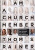 I Am a Church Member - Discovering the Attitude That Makes the Difference (Hardcover) - Thom S Rainer Photo