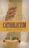 Catholicism: East of Eden - Insights into Catholicism Fro the 21st Century (Paperback) - Richard Bennett Photo