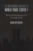 The Mysterious Collapse of World Trade Center 7 (Paperback) - David Ray Griffin Photo