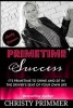 Primetime Success - It's Primetime to Shine and Sit in the Driver's Seat of Your Own Life! (Paperback) - Christy Primmer Photo