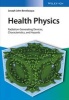 Health Physics - Radiation-Generating Devices Characteristics, and Hazards (Hardcover) - Joseph John Bevelacqua Photo