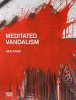  Meditated Vandalism (Paperback) - Gen Atem Photo