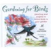 Gardening for birds - Planting and projects to entice birds to your garden (Hardcover) - Tracey Hawthorne Photo