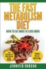 The Fast Metabolism Diet - How to Eat More to Lose More (Paperback) - Jennifer Robson Photo