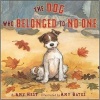 The Dog Who Belonged to No One (Hardcover, XVIII, 297 S.) - Amy Hest Photo