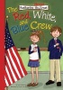 The Red, White, and Blue Crew (Hardcover) - Lisa Mullarkey Photo