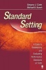 Standard Setting - A Guide to Establishing and Evaluating Performance Standards on Tests (Paperback, 1st New edition) - Gregory J Cizek Photo