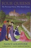 Four Queens - The Provencal Sisters Who Ruled Europe (Paperback) - Nancy Goldstone Photo