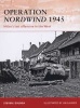 Operation Nordwind 1945 - Hitler's Last Offensive in the West (Paperback) - Steven Zaloga Photo