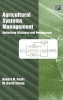 Agricultural Systems Management - Optimizing Efficiency and Performance (Hardcover) - Robert M Peart Photo