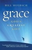 Grace - God's Greatest Gift (Paperback) - Bill Huebsch Photo