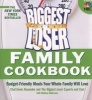 The Biggest Loser Family Cookbook - Budget-Friendly Meals Your Whole Family Will Love (Paperback) - Devin Alexander Photo