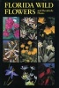 Florida Wild Flowers and Roadside Plants (Paperback, 1st New edition) - Bryan J Taylor Photo