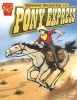 Young Riders of the Pony Express (Paperback) - Jessica Gunderson Photo