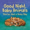 Good Night, Baby Animals You've Had a Busy Day (Hardcover) - Karen B Winnick Photo