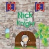 Nick the Knight and the Dragon! (Paperback) - Rachel Ackland Photo