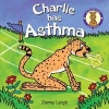 Charlie Has Asthma (Paperback, New edition) - Jenny Leigh Photo