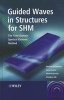 Guided Waves in Structures for SHM - The Time - Domain Spectral Element Method (Hardcover) - Wieslaw Ostachowicz Photo