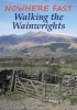 Nowhere Fast Walking the Wainwrights (Paperback) - Andy Grigg Photo