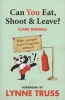 Can You Eat, Shoot and Leave? (Workbook) (Paperback) - Clare Dignall Photo