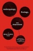 Anthropology, Ecology, and Anarchism - A  Reader (Paperback) - Brian Morris Photo