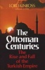 The Ottoman Centuries - The Rise and Fall of the Turkish Empire (Paperback) - Patrick Balfour Kinross Photo