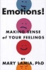 Emotions! - Making Sense of Your Feelings (Paperback) - Mary C Lamia Photo