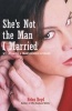 She's Not the Man I Married - My Life with a Transgender Husband (Paperback) - Helen Boyd Photo