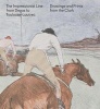 The Impressionist Line from Degas to Toulouse-Lautrec - Drawings and Prints from the Clark (Paperback) - Jay A Clarke Photo