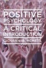 Positive Psychology - A Critical Introduction (Paperback) - Giovanni B Moneta Photo