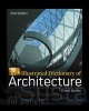 Illustrated Dictionary of Architecture (Paperback, 3rd Revised edition) - Ernest Burden Photo