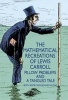 The Mathematical Recreations of  - Pillow Problems and a Tangled Tale (Paperback, New issue of 1895 ed) - Lewis Carroll Photo