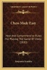 Chess Made Easy - New and Comprehensive Rules for Playing the Game of Chess (1820) (Paperback) - Benjamin Franklin Photo