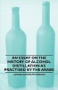 An Essay on the History of Alcohol Distillation as Practised by the Arabs (Paperback) - Edward Randolph Emerson Photo