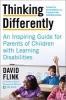 Thinking Differently - An Inspiring Guide for Parents of Children with Learning Disabilities (Paperback) - David Flink Photo