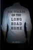 On the Long Road Home (Paperback) - Joe Walker Photo